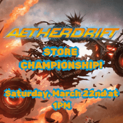 Aetherdrift Store Championship, Saturday, March 22nd at 1PM